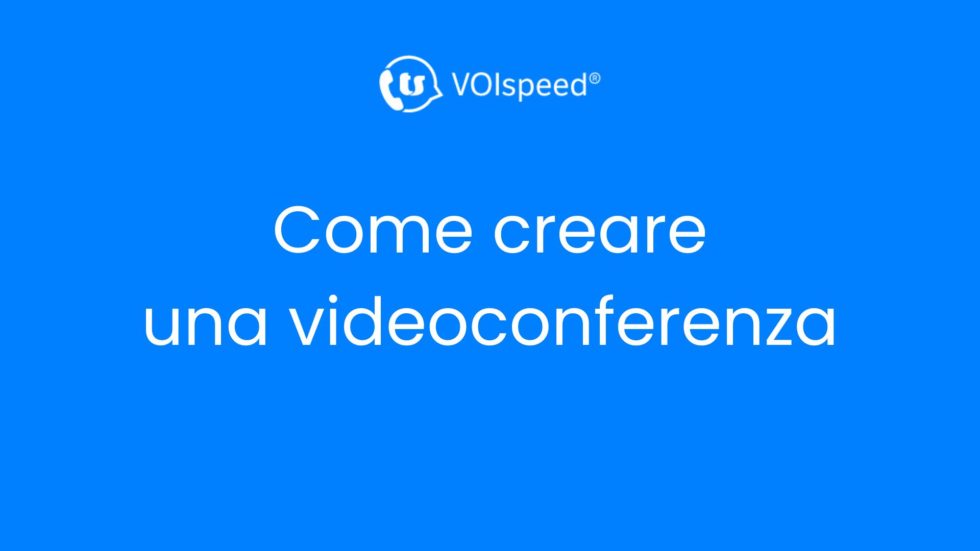 Come creare una videoconferenza