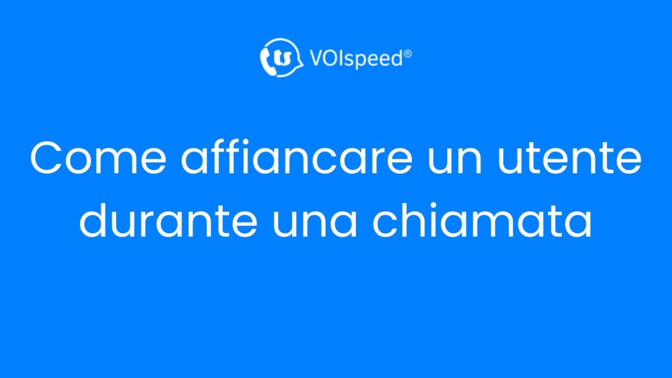 Come affiancare un utente durante una chiamata