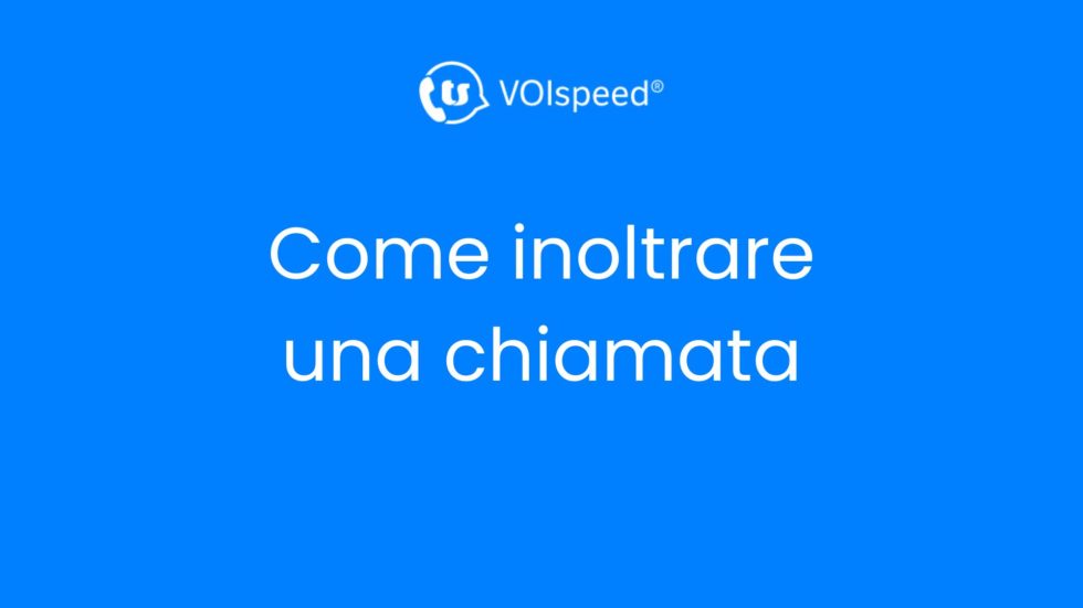 Come inoltrare una chiamata