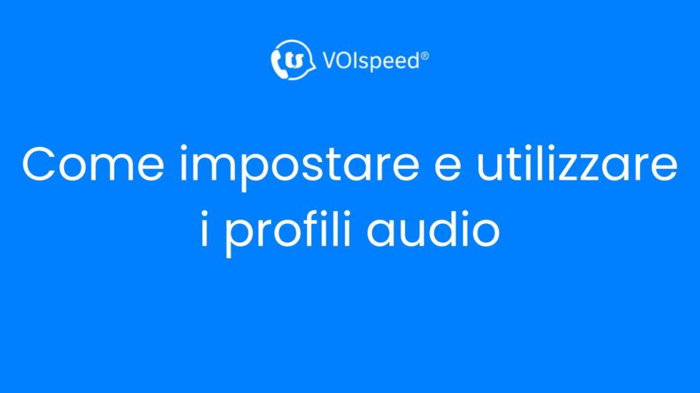 Come impostare e utilizzare i profili audio